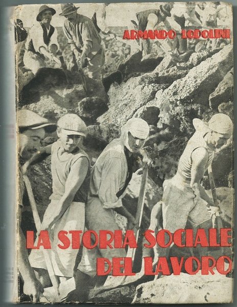 LA STORIA SOCIALE DEL LAVORO ROMA UNIONE ED. D'ITALIA 1940