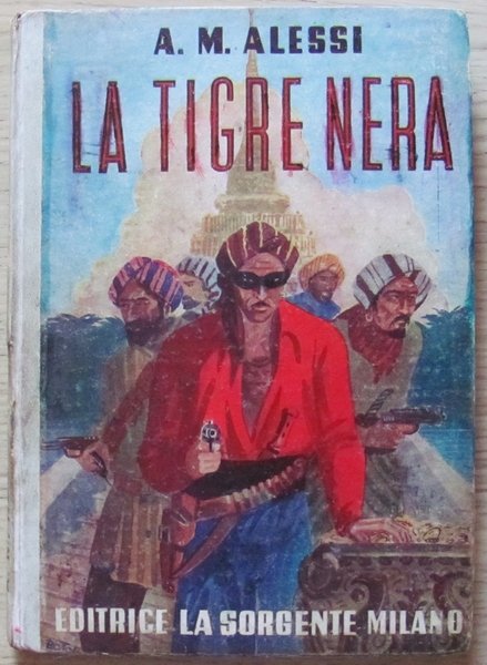 LA TIGRE NERA - Ed. La Sorgente, 1945 - Collana …