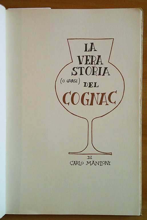 LA VERA STORIA (O QUASI) DEL COGNAC - Tiratura Limitata, …