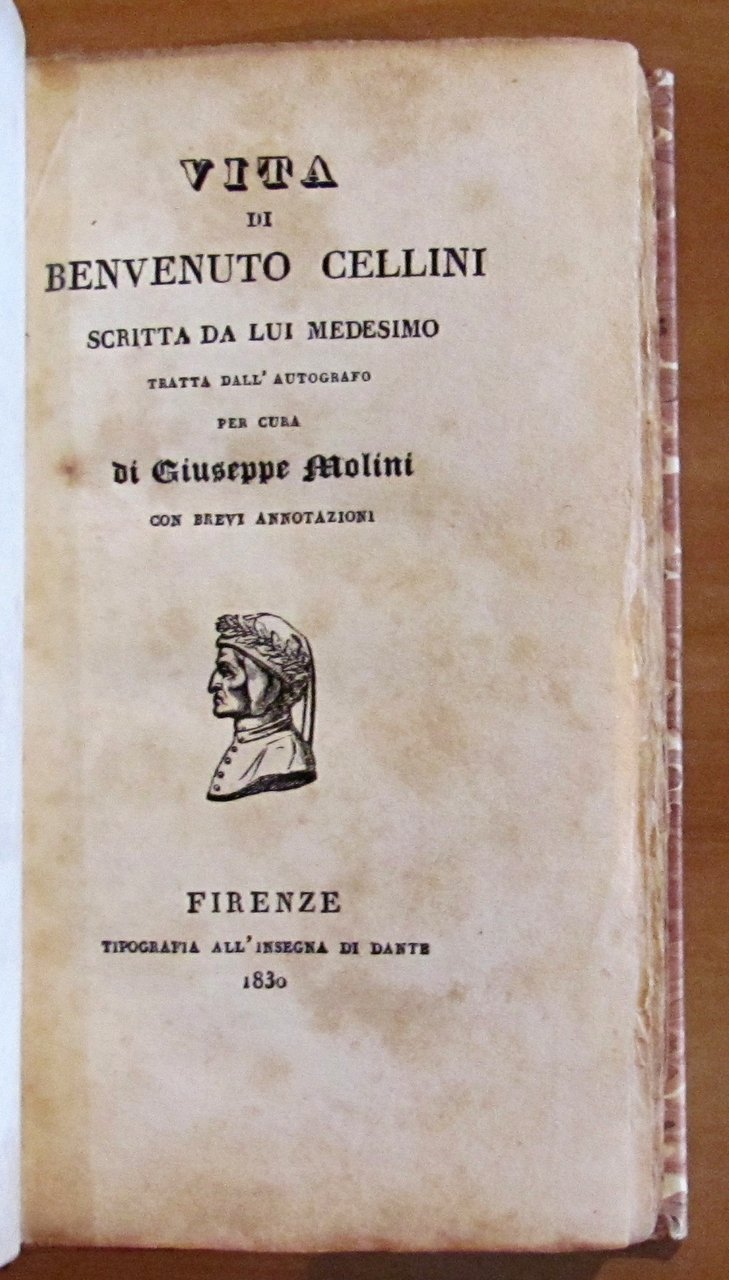 LA VITA DI BENVENUTO CELLINI - SCRITTA DA LUI MEDESIMO …