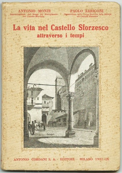 LA VITA NEL CASTELLO SFORZESCO ATTRAVERSO I TEMPI