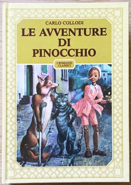 Le avventure di Pinocchio Collana "I Romanzi Classici"