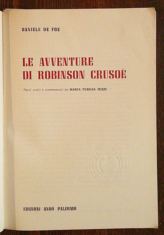 LE AVVENTURE DI ROBINSON CRUSOE - Per la Scuola Media, …