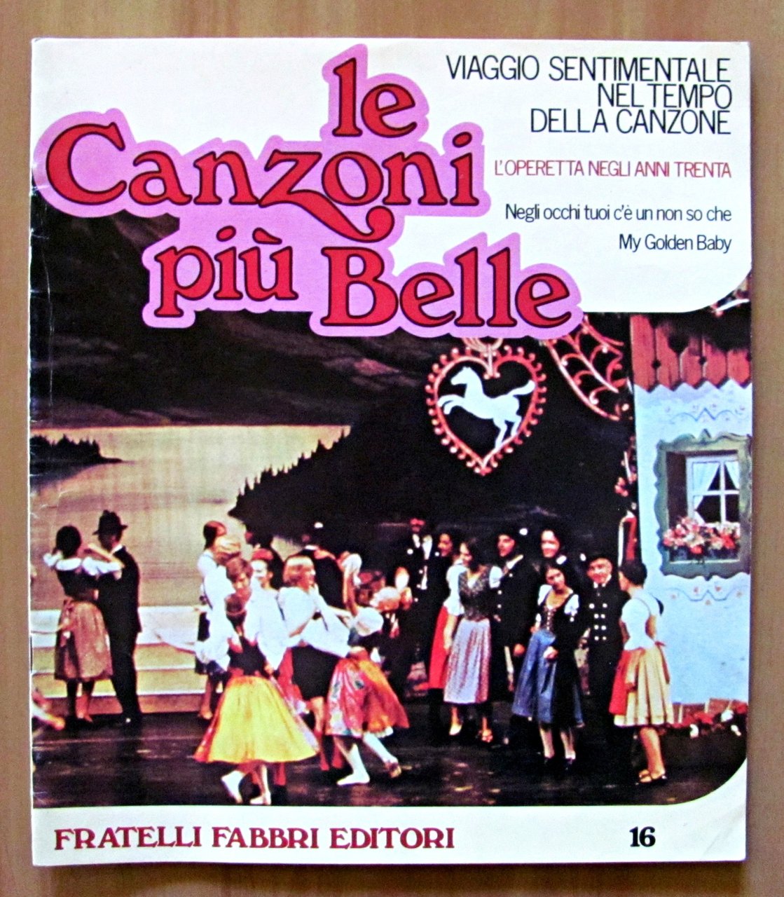 LE CANZONI PIU' BELLE - VIAGGIO SENTIMENTALE NEL TEMPO DELLA …