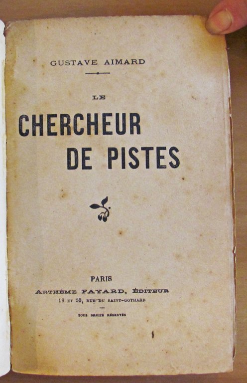 LE CHERCHEUR DE PISTE - Volume Completo, fine '800