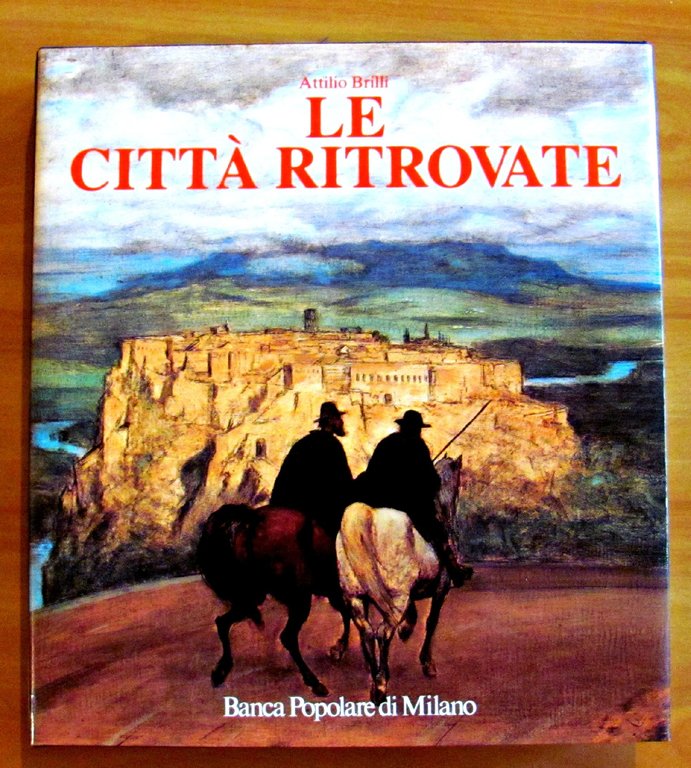 LE CITTA' RITROVATE - ALLA RICERCA DELLO SPIRITO DEL LUOGO