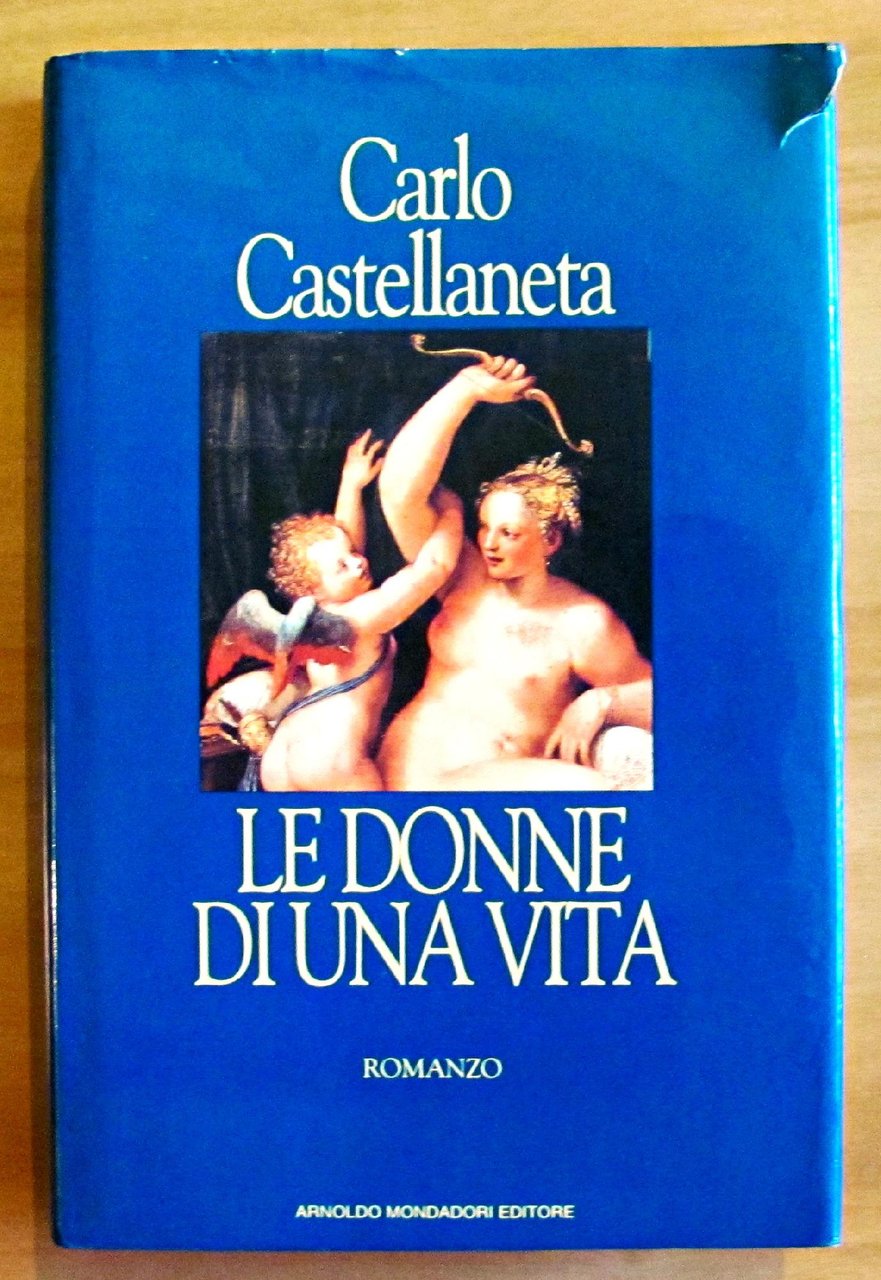 LE DONNE DI UNA VITA - Collana SCRITTORI ITALIANI