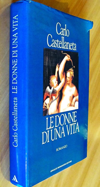 LE DONNE DI UNA VITA - Collana SCRITTORI ITALIANI