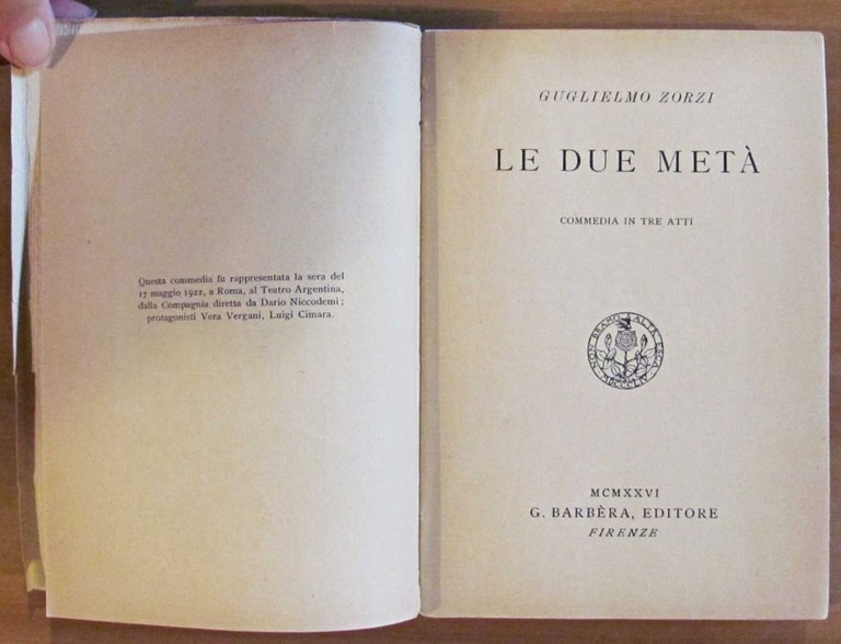 LE DUE META' - Commedia in III atti con Dedica …
