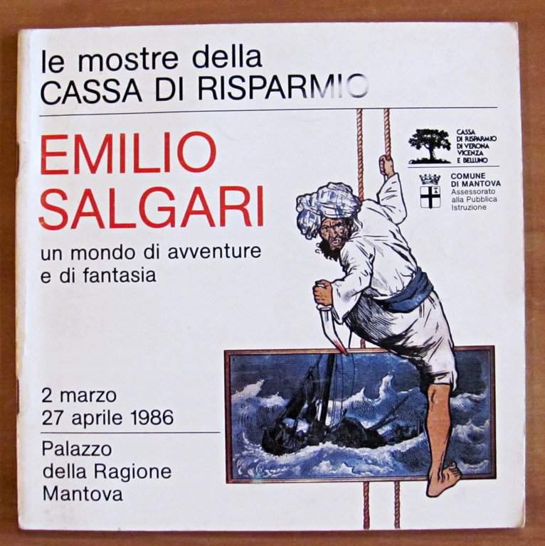 Le Mostre della Cassa di Risparmio EMILIO SALGARI Un mondo …