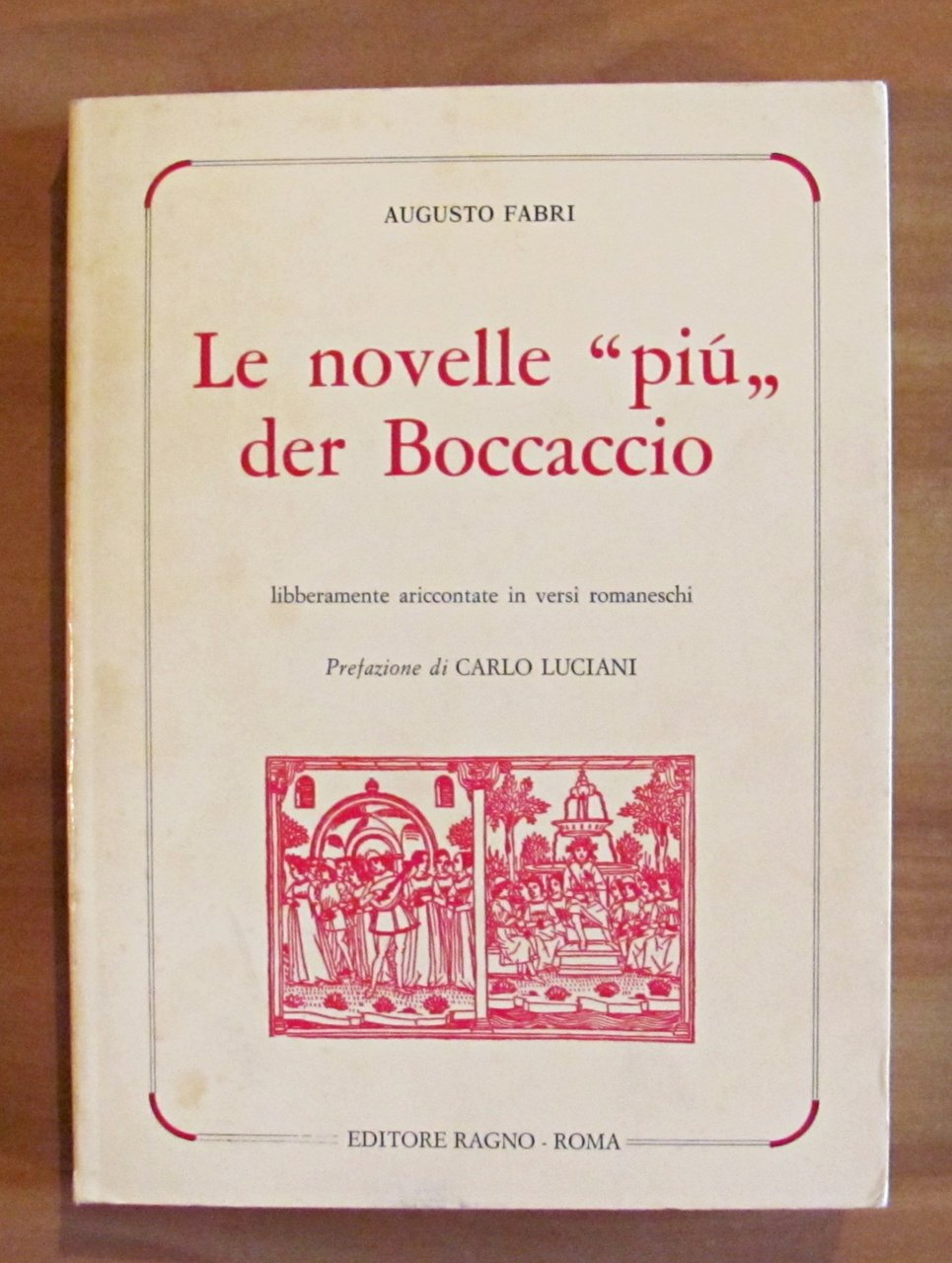 LE NOVELLE PIU' DER BOCCACCIO - Libberamente ariccontate in versi …