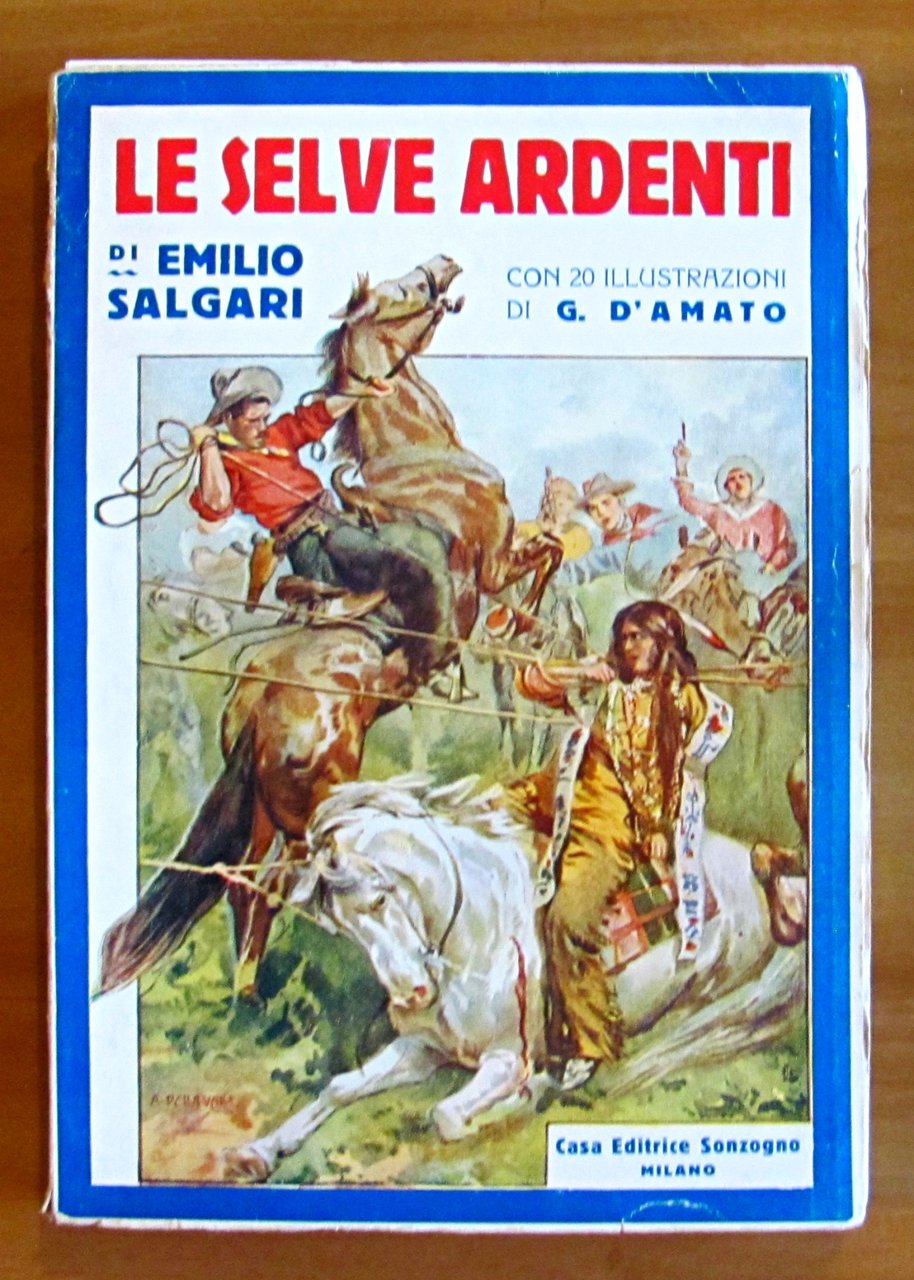 LE SELVE ARDENTI - con 20 illustrazioni di G. D'Amato