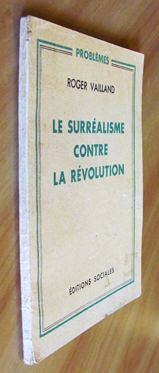 LE SURREALISME CONTRE LA REVOLUTION - COLLECTION PROBLEMES