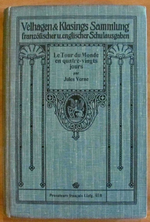 LE TOUR DU MONDE EN QUATRE-VINGTS JOURS + ANHANG (Appendice) …