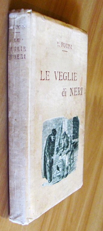 LE VEGLIE DI NERI - PAESI E FIGURE DELLA CAMPAGNA …