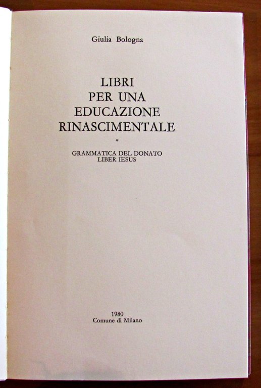 LIBRI PER UNA EDUCAZIONE RINASCIMENTALE - GRAMMATICA DEL DONATO - …