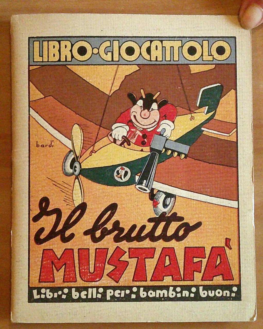 Libro Giocattolo IL BRUTTO MUSTAFA' - ill. BARDI, anni '40