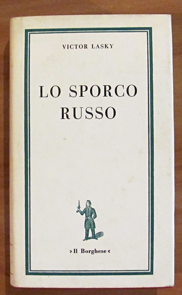 LO SPORCO RUSSO - Collana I Libri del Borghese 51