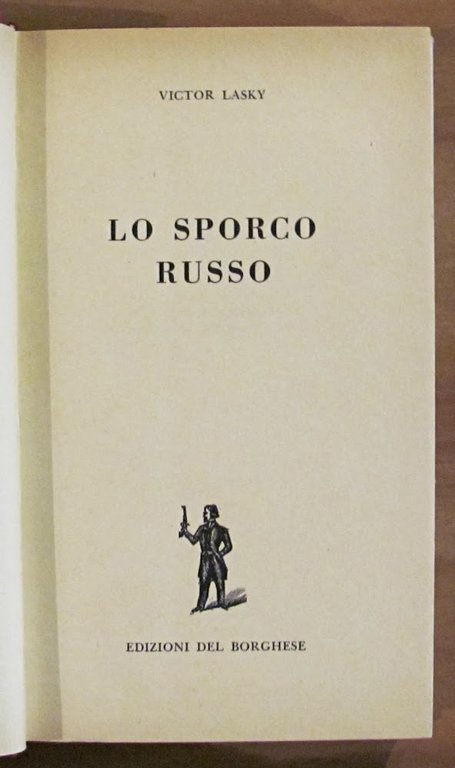 LO SPORCO RUSSO - Collana I Libri del Borghese 51