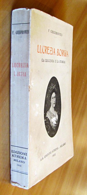LUCREZIA BORGIA - LA LEGGENDA E LA STORIA