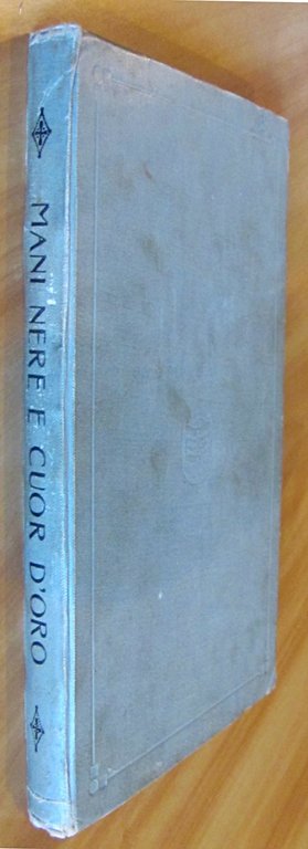 MANI NERE E CUOR D'ORO - Racconto per fanciulli