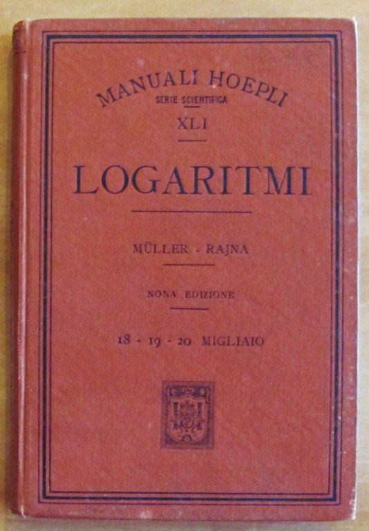 Manuali Hoepli - TAVOLE DI LOGARITMI CON CINQUE DECIMALI, 1907