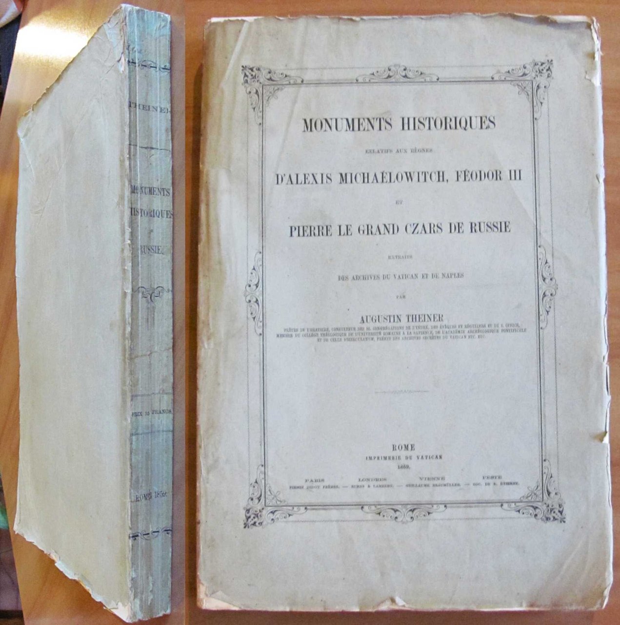 MONUMENTS HISTORIQUES Relatifs aux Règnes d'Alexis Michaélowich, Fedor III et …