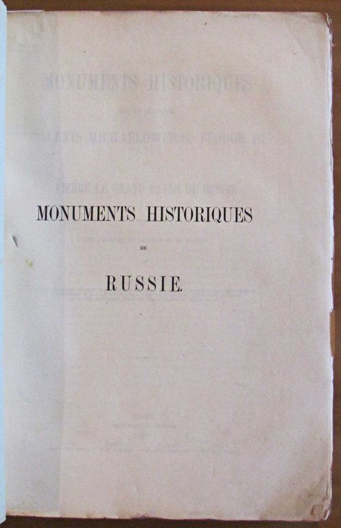 MONUMENTS HISTORIQUES Relatifs aux Règnes d'Alexis Michaélowich, Fedor III et …