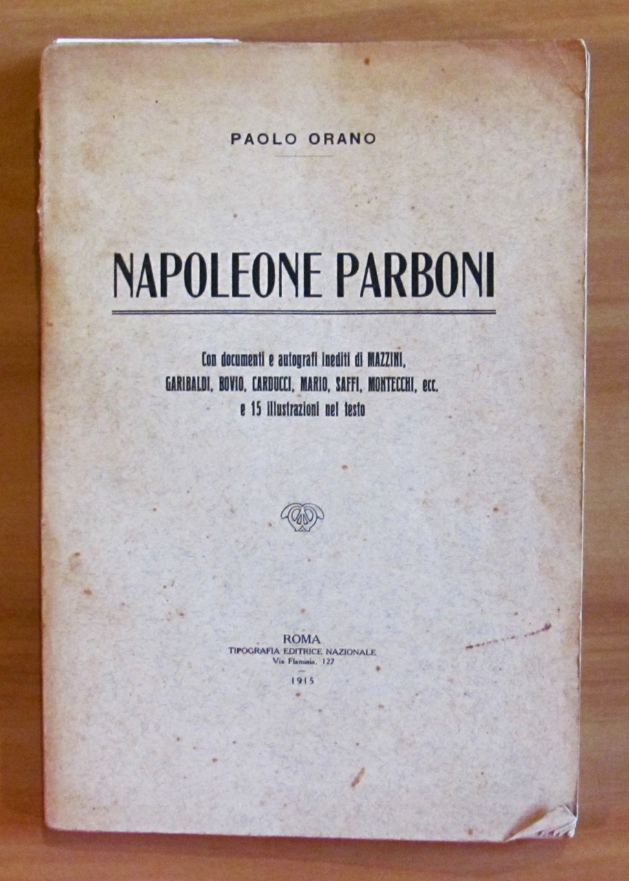 NAPOLEONE PARBONI - Con documenti e autografi inediti di MAZZINI, …