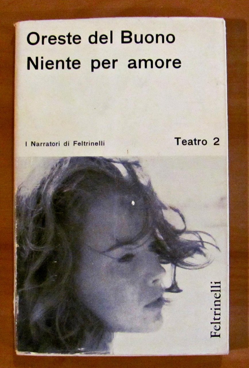 NIENTE PER AMORE. Collana I Narratori di Feltrinelli Teatro 2 | Immagine principale