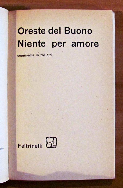 NIENTE PER AMORE. Collana I Narratori di Feltrinelli Teatro 2 | Immagine Gallery 4