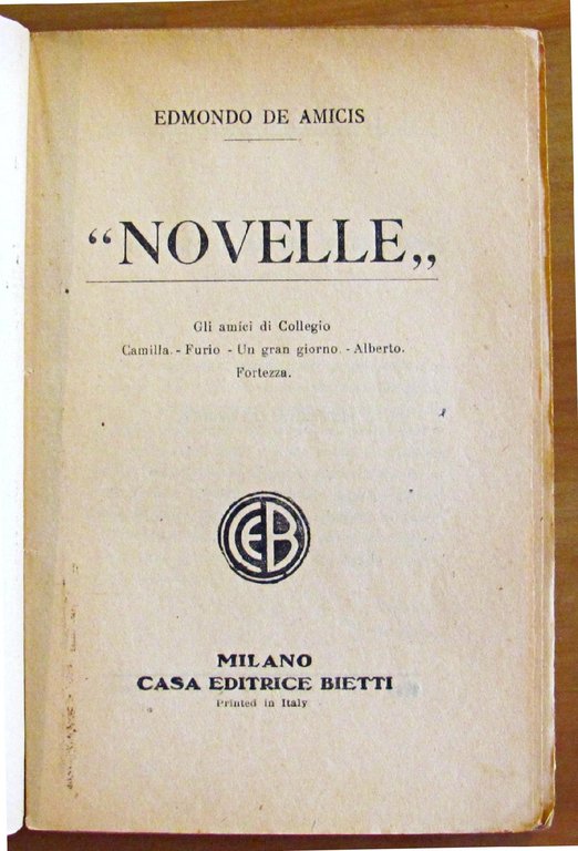 NOVELLE - GLI AMICI DI COLLEGIO; CAMILLA; FURIO; UN GRAN …