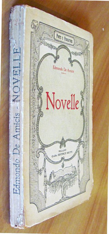 NOVELLE - GLI AMICI DI COLLEGIO; CAMILLA; FURIO; UN GRAN …