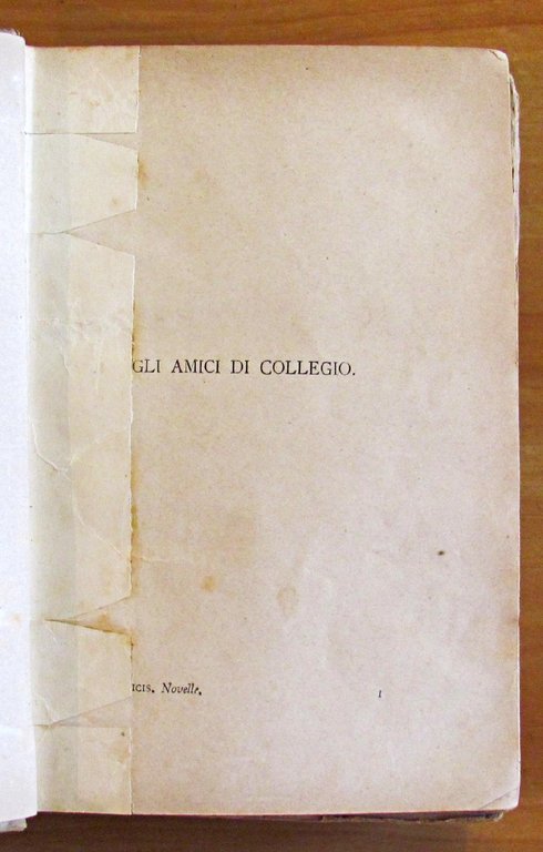 NOVELLE - GLI AMICI DI COLLEGIO; CAMILLA; FURIO; UN GRAN …