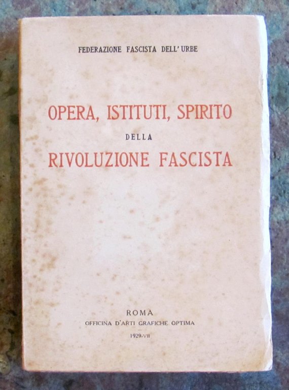 OPERA, ISTITUTI, SPIRITO DELLA RIVOLUZIONE FASCISTA, 1929