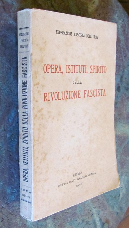 OPERA, ISTITUTI, SPIRITO DELLA RIVOLUZIONE FASCISTA, 1929