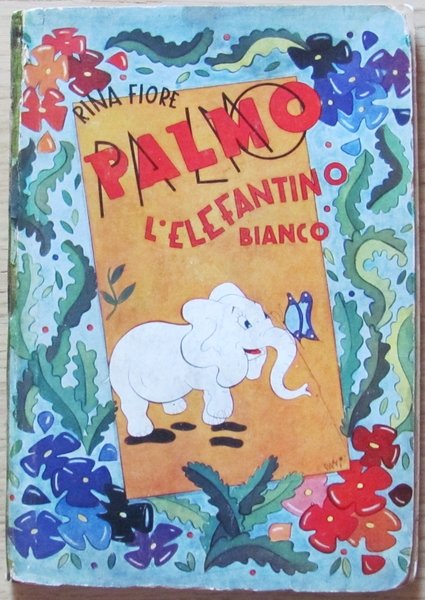 PALMO L'ELEFANTINO BIANCO - Collana Mondi Meravigliosi