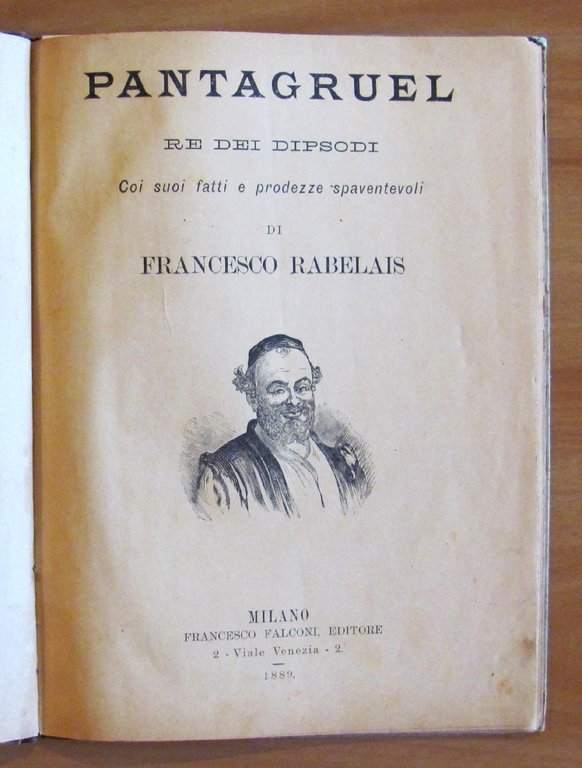 PANTAGRUEL Re dei Dipsodi coi suoi fatti e prodezze spaventevoli …