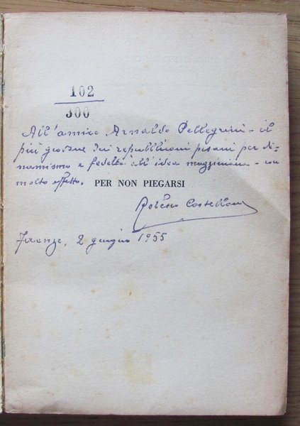 PER NON PIEGARSI - Cronaca di un libertario - Autografato
