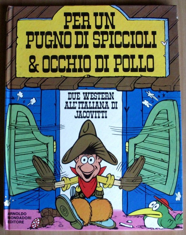 Per Un Pugno di Spiccioli &amp; Occhio di Pollo  - Due Western all'italiana di Jacovitti
