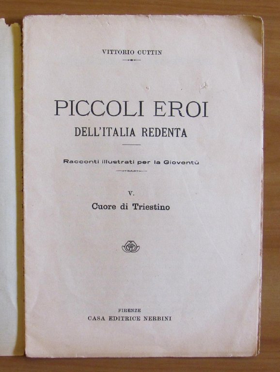 PICCOLI EROI dell'Italia Redenta - Novella Quinta - CUORE DI …