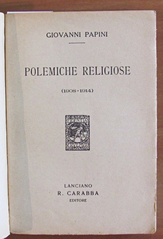 POLEMICHE RELIGIOSE (1908-1914) - Cultura dell'Anima, 1920