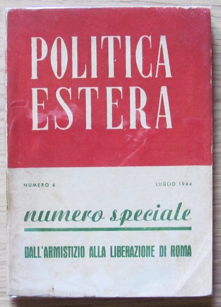 POLITICA ESTERA - NUMERO SPECIALE ?DALL?ARMISTIZIO ALLA LIBERAZIONE DI ROMA?