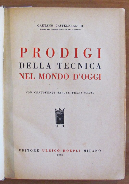 PRODIGI DELLA TECNICA NEL MONDO D'OGGI, 1950