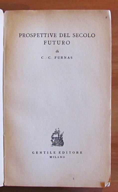 PROSPETTIVE DEL SECOLO FUTURO - Collana Scienza senza gergo