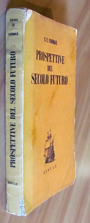 PROSPETTIVE DEL SECOLO FUTURO - Collana Scienza senza gergo