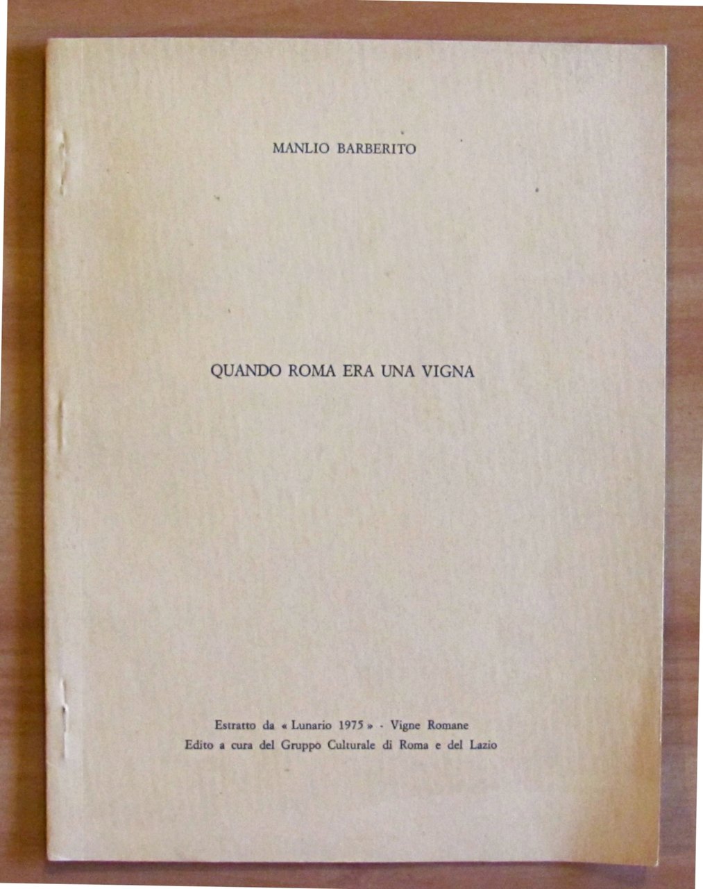 QUANDO ROMA ERA UNA VIGNA - Estratto da Lunario 1975