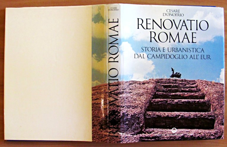 RENOVATIO ROMAE - STORIA E URBANISTICA DAL CAMPIDOGLIO ALL'EUR