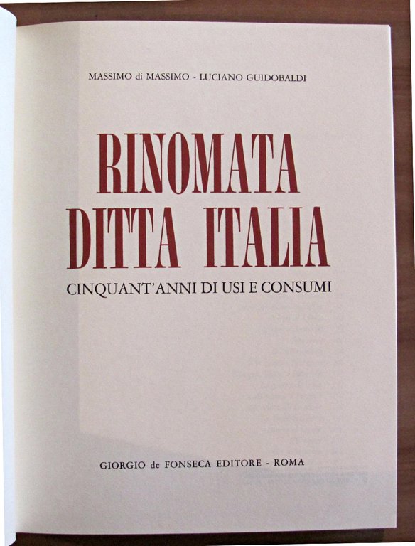 RINOMATA DITTA ITALIA - CINQUANT'ANNI DI USI E CONSUMI DAL …
