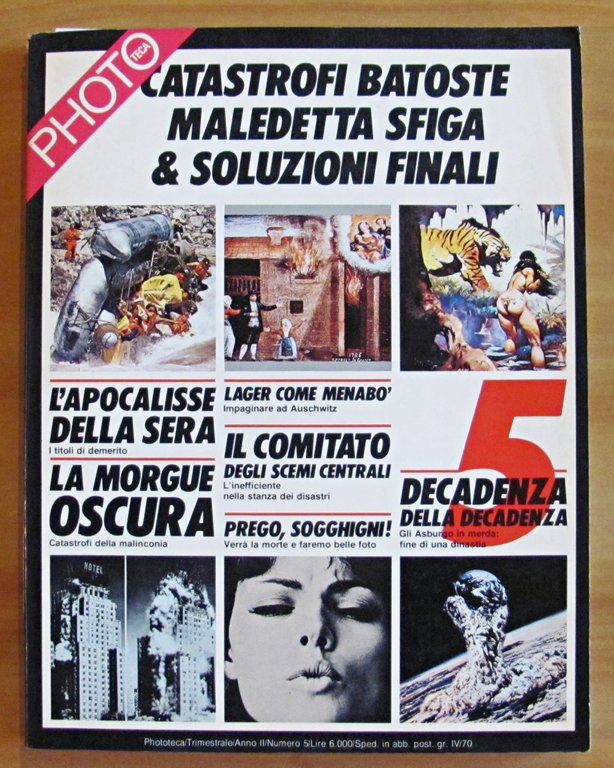 Rivista PHOTOTECA N.5 - CATASTROFI BATOSTE MALEDETTA SFIGA E SOLUZIONI …